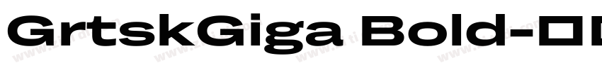 GrtskGiga Bold字体转换